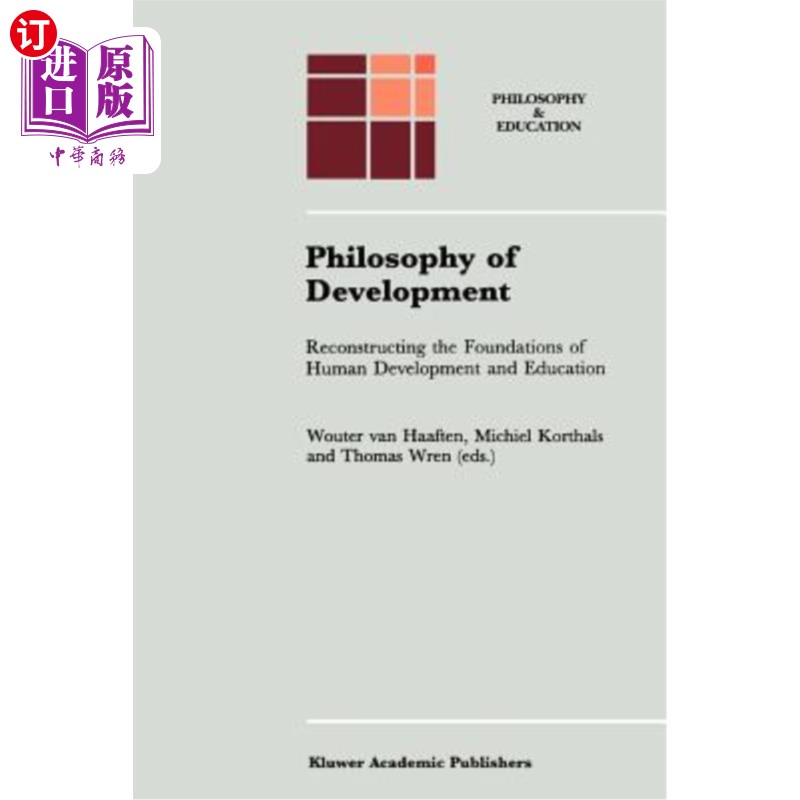 海外直订Philosophy of Development: Reconstructing the Foundations of Human Development a 发展哲学:重建人的发展与教