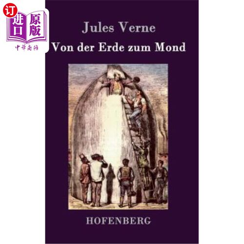 海外直订德语 Von der Erde zum Mond 从地变成月