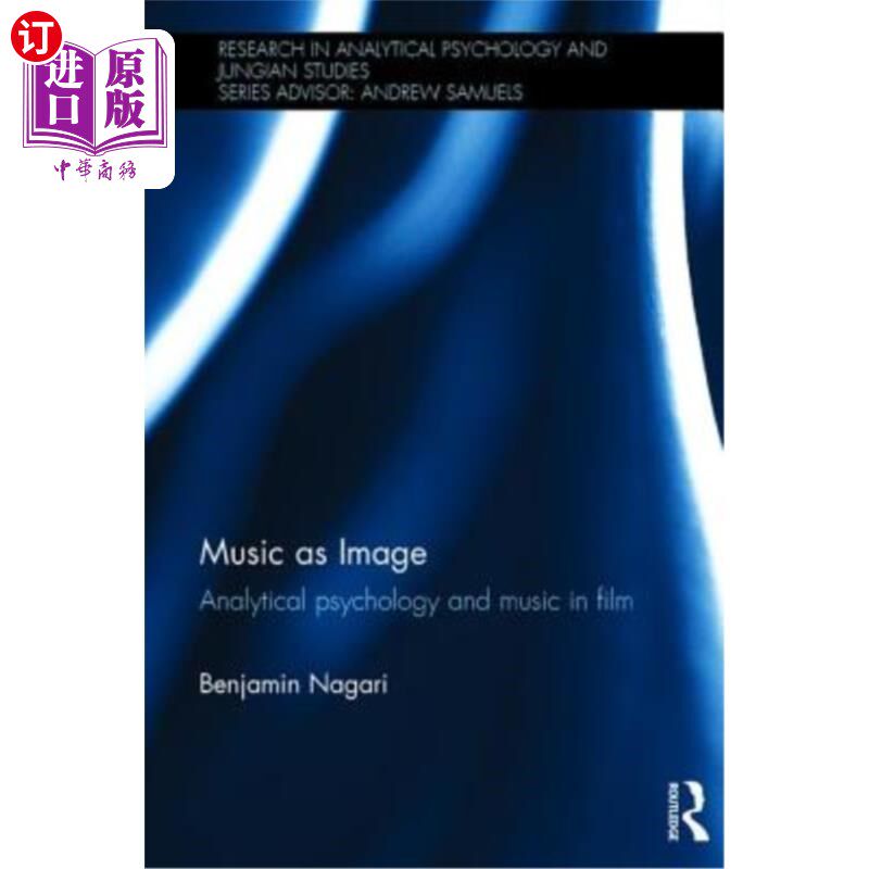 海外直订Music as Image: Analytical Psychology and Music in Film 音乐形象:分析心理学与电影音乐