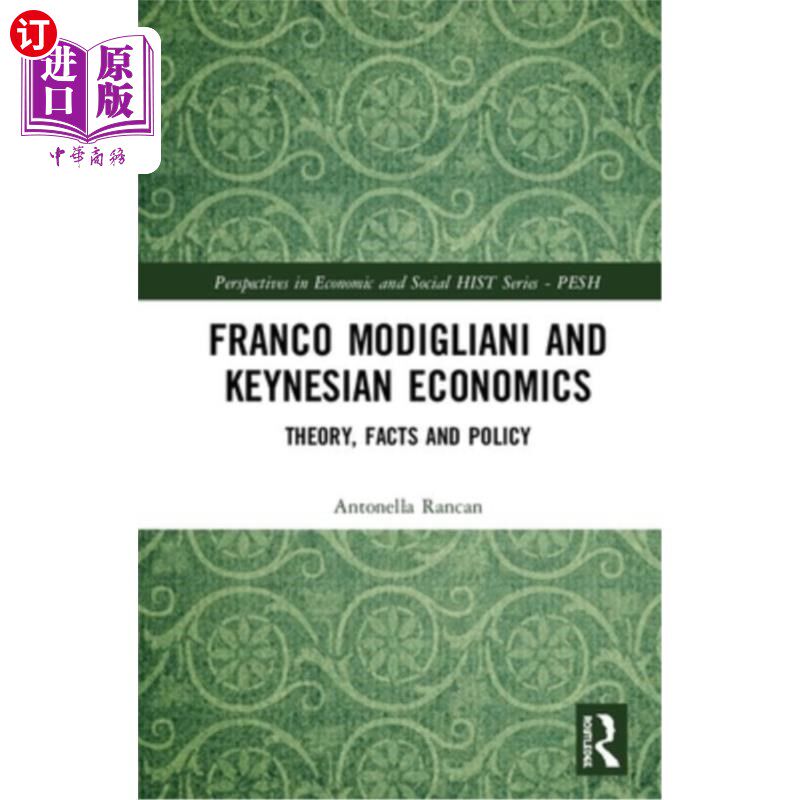 海外直订Franco Modigliani and Keynesian Economics 弗朗哥·莫迪利亚尼与凯恩斯主义经济学