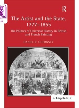 海外直订The Artist and the State, 1777-1855: The Politics of Universal History in Britis 艺术家与国家，177