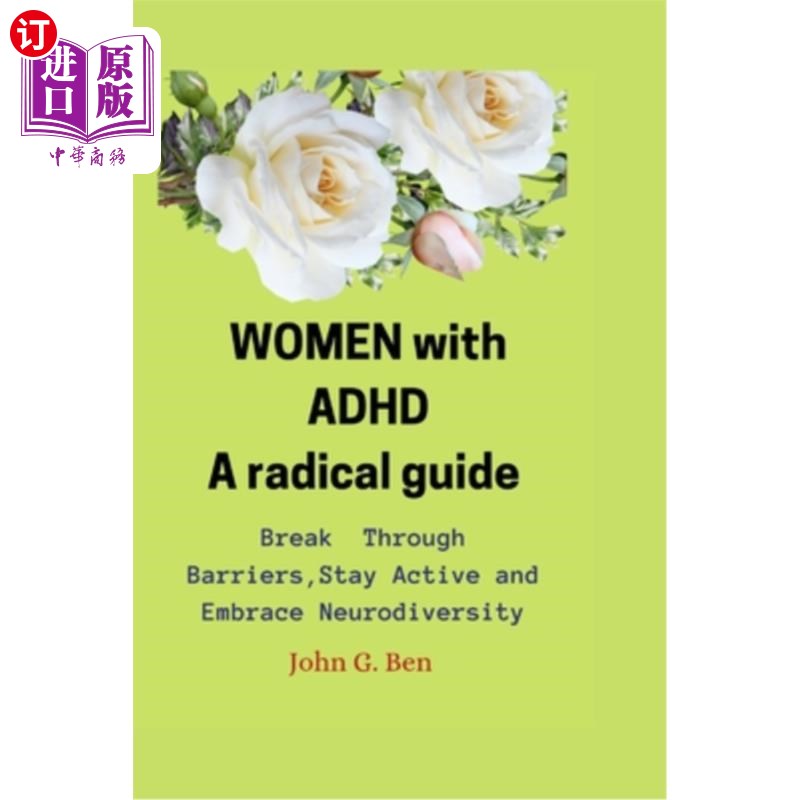 海外直订医药图书WOMEN with ADHD, a radical guide.: Break Through Barriers, Stay Active and Embra 患有多动症的女性，