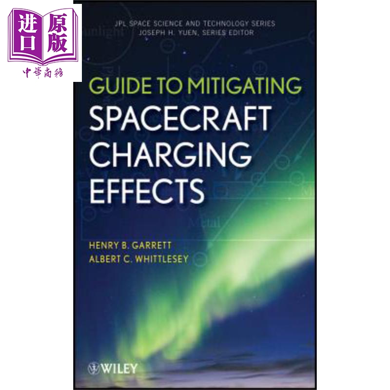 现货 减轻航天器表面充电效应指南 Guide To Mitigating Spacecraft Charg【中商原版】