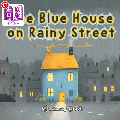 海外直订The Blue House on Rainy Street: A Cozy Bedtime Story About Family Love, Rainy Da 《雨街上的蓝屋：一个温馨的
