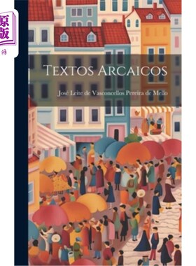 海外直订Textos Arcaicos Textos Arcaicos