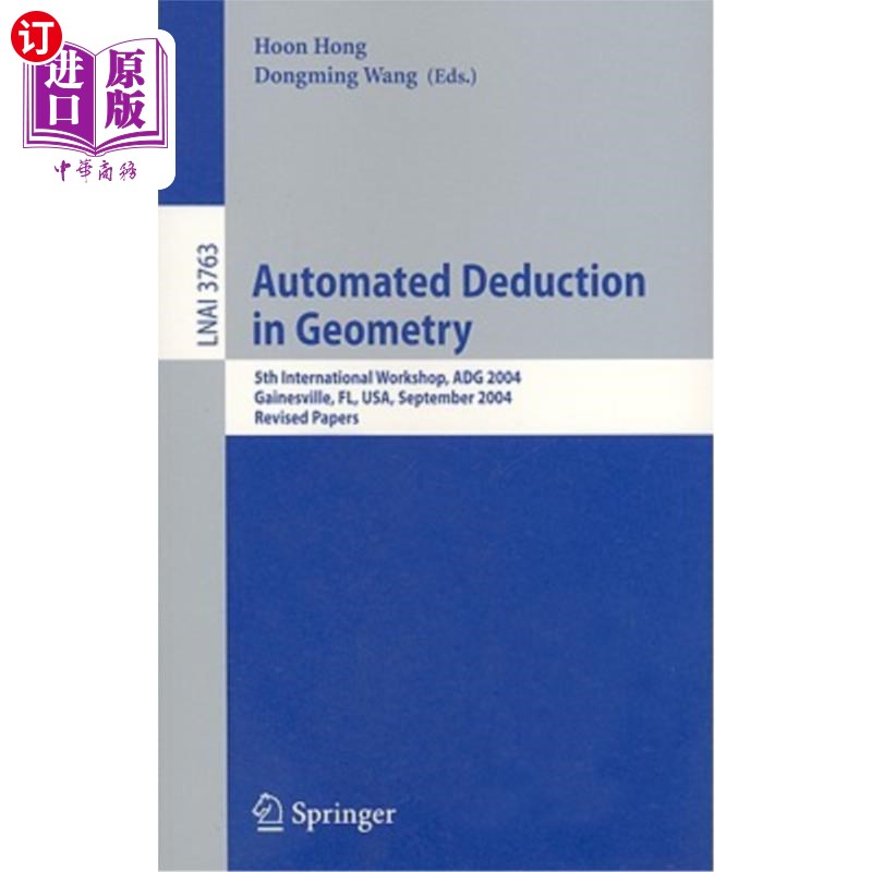 海外直订Automated Deduction in Geometry: 5th International Workshop, Adg 2004, Gainesvil 几何的自动推导:第五届国际