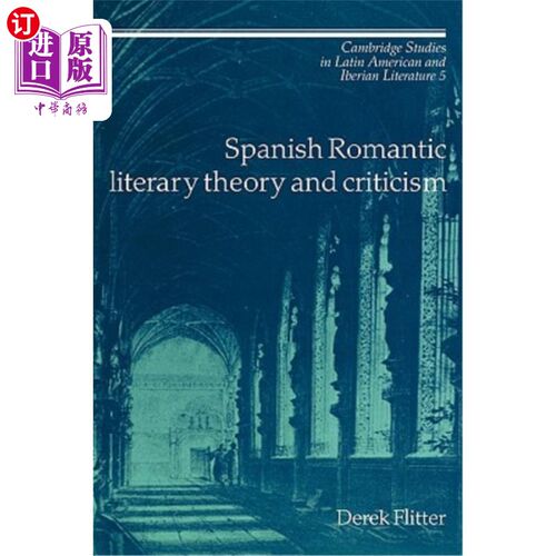 海外直订Spanish Romantic Literary Theory and Criticism 西班牙浪漫主义文学理论与批评