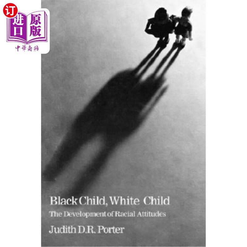 海外直订Black Child, White Child: The Developement of Racial Attitudes 黑人儿童，白人儿童:种族态度的发展