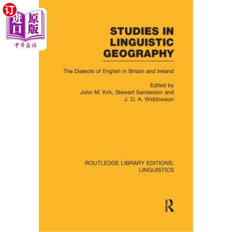 海外直订Studies in Linguistic Geography (Rle Linguistics D: English Linguistics): The Di 语言地理学研究（RLE语言学D