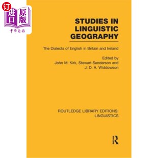 海外直订Studies in Linguistic Geography (Rle Linguistics D: English Linguistics): The Di 语言地理学研究（RLE语言学D