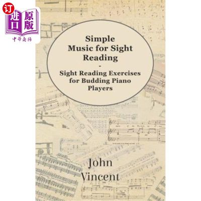 海外直订Simple Music for Sight Reading - Sight Reading Exercises for Budding Piano Playe 简易视读音乐-初学钢琴的视读练