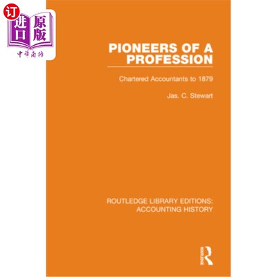 海外直订Pioneers of a Profession: Chartered Accountants to 1879 职业先驱:1879年的特许会计师