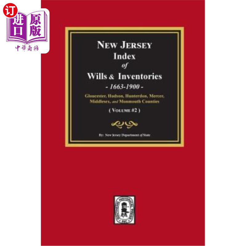 海外直订New Jersey Index of Wills and Inventories, 1663-1900. (Volume #2) 新泽西州遗嘱和库存指数，1663-1900。（卷2