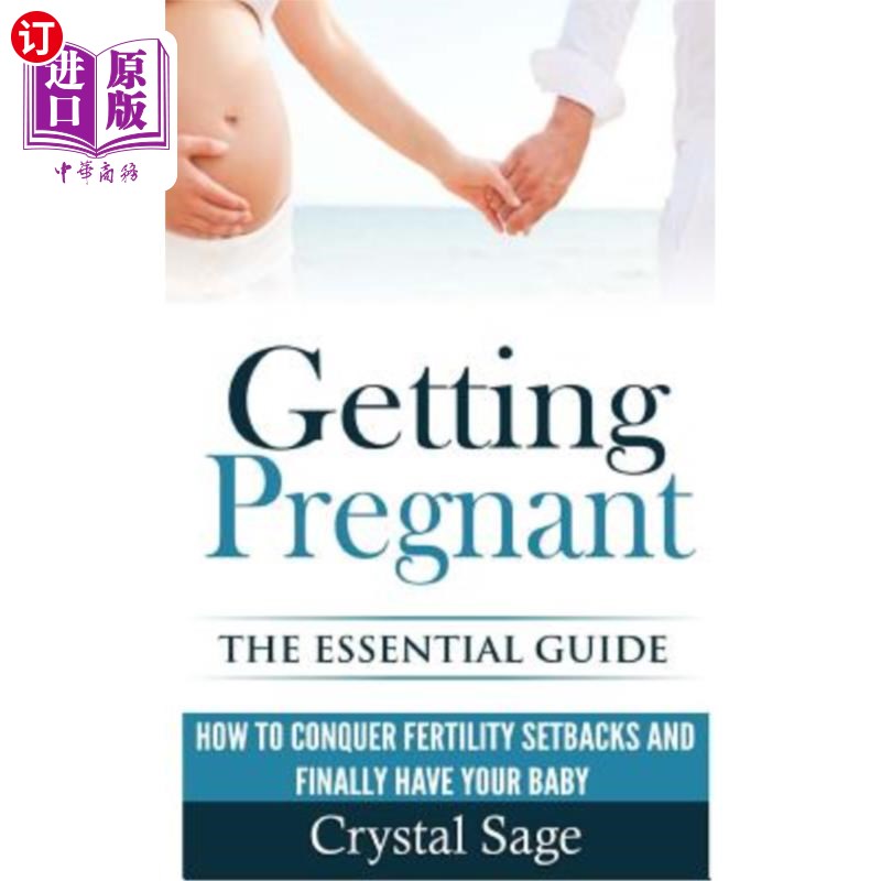 海外直订医药图书Getting Pregnant: The Essential Guide: How to Conquer Fertility Setbacks and Fin 怀孕：基本指南：如