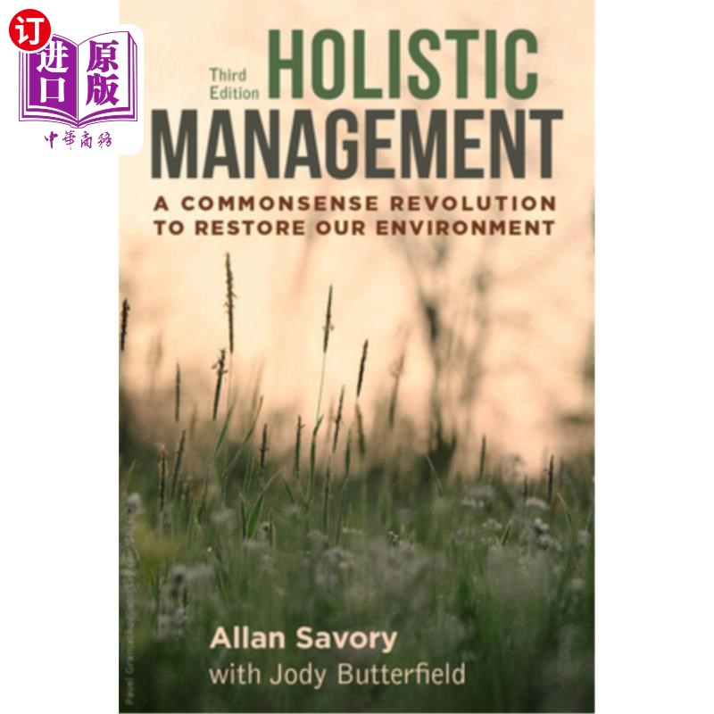 海外直订Holistic Management, Third Edition: A Commonsense Revolution to Restore Our Envi 整体管理，第三版：恢复环境