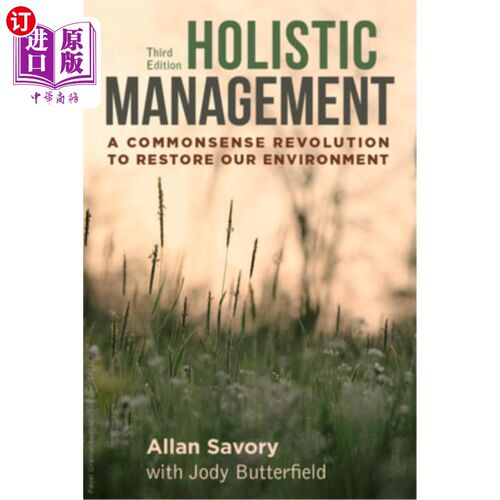 海外直订Holistic Management, Third Edition: A Commonsense Revolution to Restore Our Envi 整体管理，第三版：恢复环境