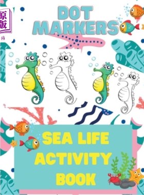 海外直订Dot Markers Sea Life Activity Book for Kids: Dot Marker Activity Books for Child 点标记海洋生物活动书的孩子