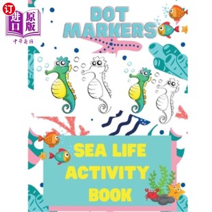 海外直订Dot Markers Sea Life Activity Book for Kids: Dot Marker Activity Books for Child 点标记海洋生物活动书的孩子