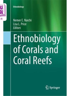 海外直订Ethnobiology of Corals and Coral Reefs 珊瑚和珊瑚礁的民族生物学