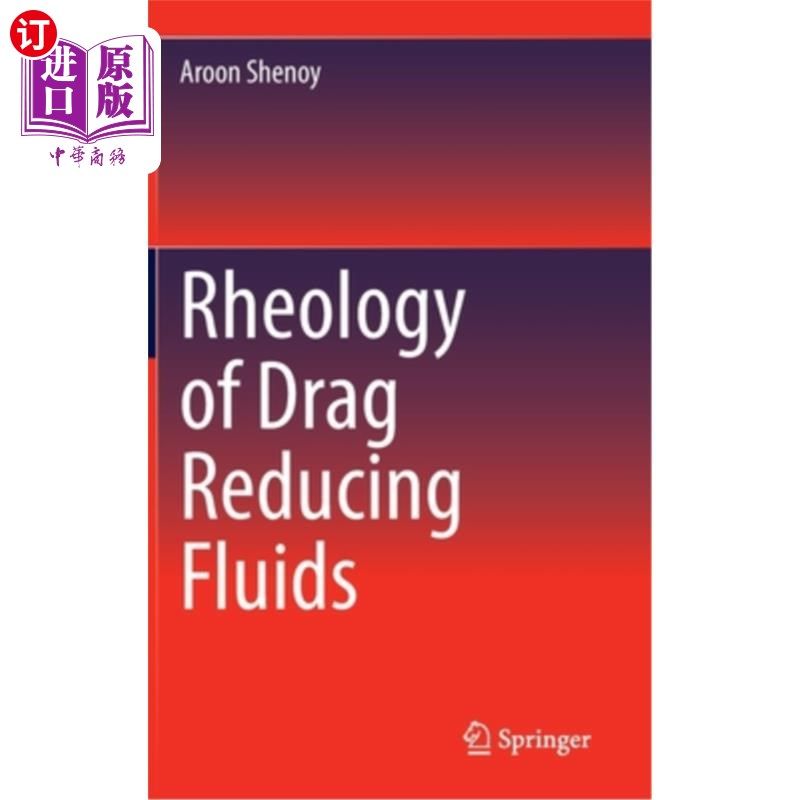 海外直订Rheology of Drag Reducing Fluids 减阻流体的流变性