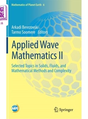 海外直订Applied Wave Mathematics II: Selected Topics in Solids, Fluids, and Mathematical 应用波数学II:固体，流体，