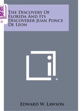 海外直订The Discovery of Florida and Its Discoverer Juan Ponce de Leon 佛罗里达的发现及其发现者胡安·庞斯·德莱昂