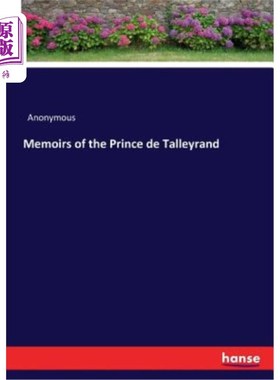 海外直订Memoirs of the Prince de Talleyrand 塔莱兰德王子回忆录