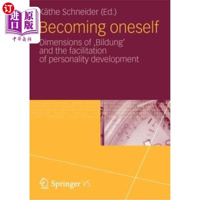 海外直订Becoming Oneself: Dimensions of 'Bildung' and the Facilitation of Personality De 成为自我:“教育”的