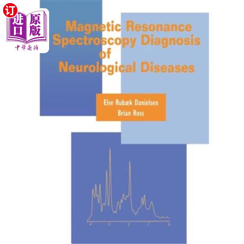 海外直订医药图书Magnetic Resonance Spectroscopy Diagnosis of Neurological Diseases 神经系统疾病的磁共振波谱诊断