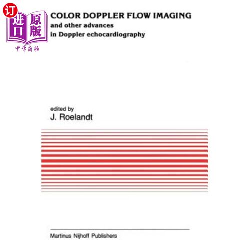 海外直订医药图书Color Doppler Flow Imaging: And Other Advances in Doppler Echocardiography 彩色多普勒血流显像:多普