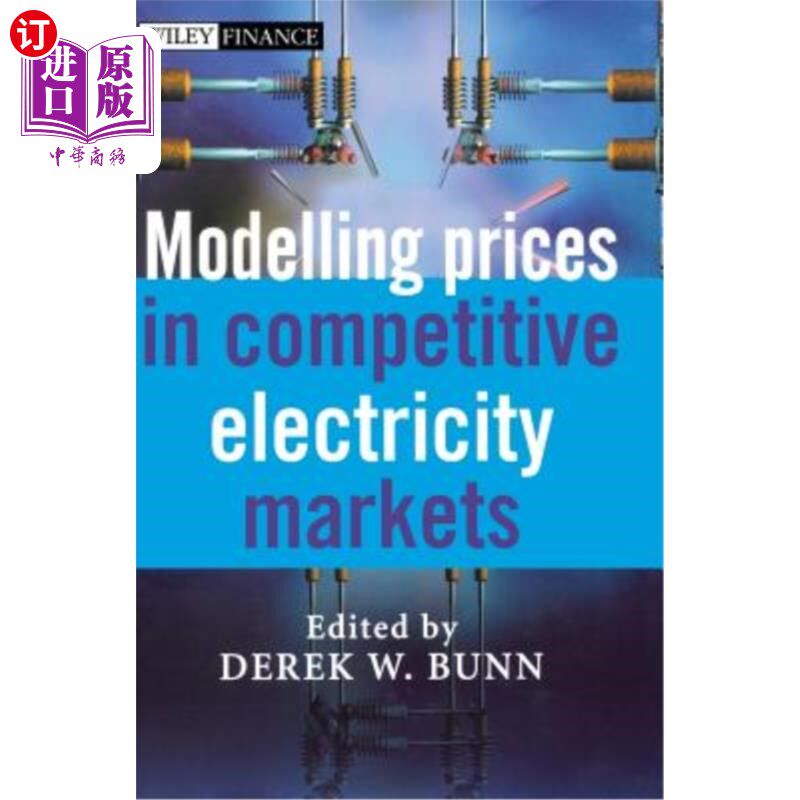 海外直订Modelling Prices in Competitive Electricity Markets 竞争性电力市场价格模型
