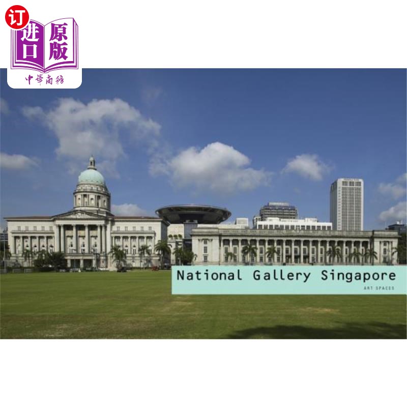 海外直订National Gallery Singapore: Art Spaces 新加坡国家美术馆:艺术空间