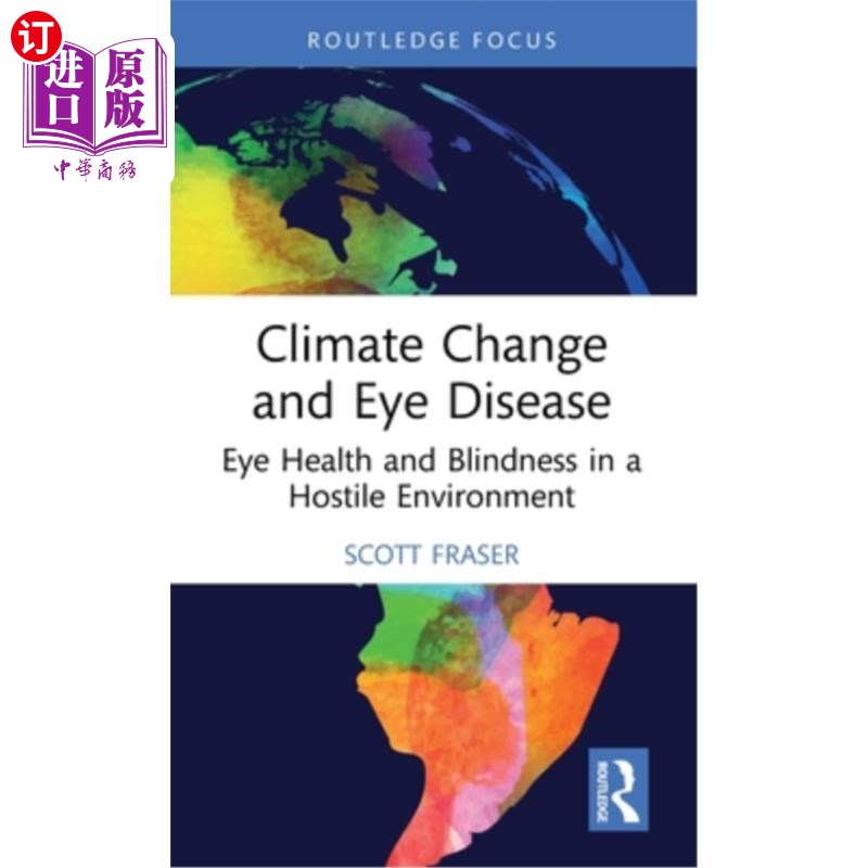 海外直订Climate Change and Eye Disease: Eye Health and Blindness in a Hostile Environmen Climate Ch