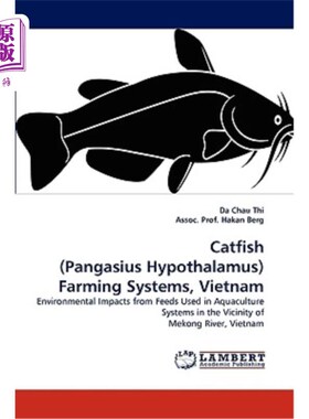 海外直订Catfish (Pangasius Hypothalamus) Farming Systems, Vietnam 越南鲶鱼养殖系统