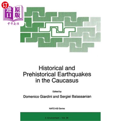 海外直订Historical and Prehistorical Earthquakes in the Caucasus: Proceedings of the NAT 高加索地区的历史和史前地震