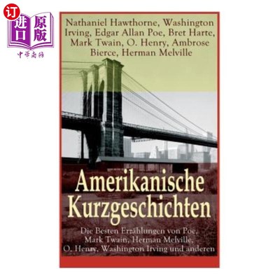 海外直订Amerikanische Kurzgeschichten - Die Besten Erz?hlungen von Poe, Mark Twain, Herm 美国佬是不是死得最好？爱伦