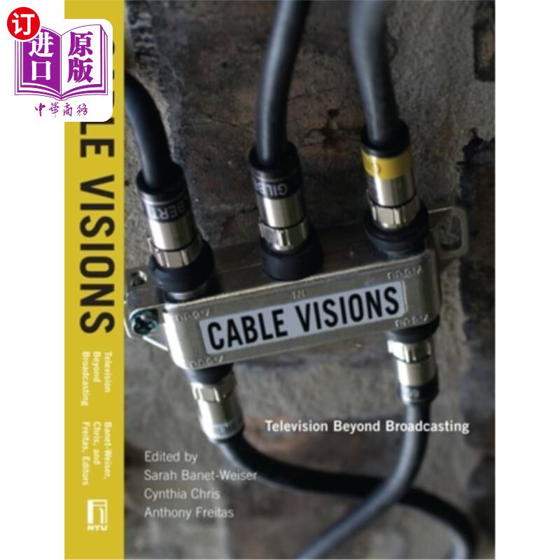 海外直订Cable Visions: Television Beyond Broadcasting 有线电视视野:超越广播的电视