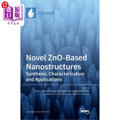 海外直订Novel ZnO-Based Nanostructures: Synthesis, Characterization and Applications 新型zno基纳米结构:合成、表征及