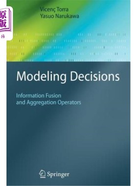 海外直订Modeling Decisions: Information Fusion and Aggregation Operators 建模决策：信息融合与聚合算子