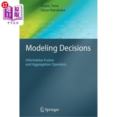 海外直订Modeling Decisions: Information Fusion and Aggregation Operators 建模决策：信息融合与聚合算子