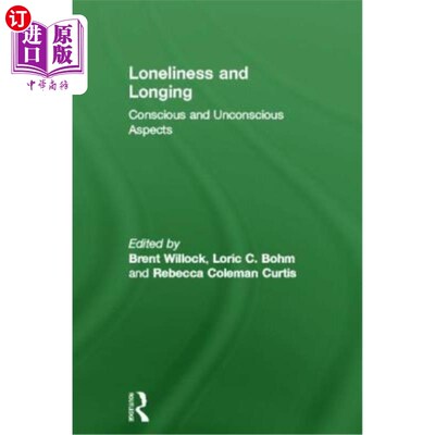 海外直订Loneliness and Longing: Conscious and Unconscious Aspects 孤独与渴望:有意识和无意识的方面
