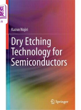 海外直订Dry Etching Technology for Semiconductors 半导体干法刻蚀技术