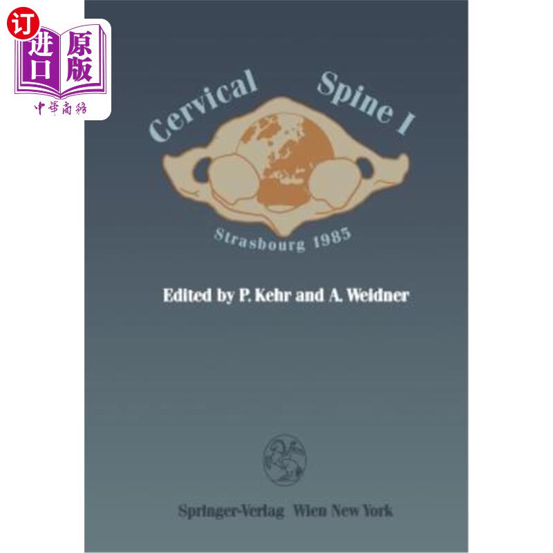 海外直订医药图书Cervical Spine I: Strasbourg 1985 颈椎I：斯特拉斯堡1985