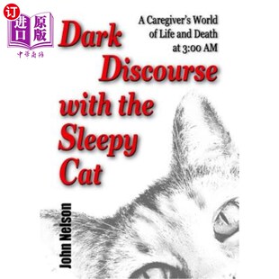 Discourse Life World 黑暗对话 与瞌睡猫 一个照 with Death the Caregiver Sleepy 海外直订Dark and Cat