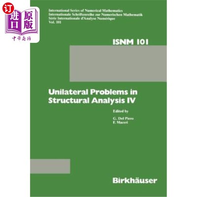 海外直订Unilateral Problems in Structural Analysis IV: Proceedings of the Fourth Meeting 《结构分析中的单边问题4：