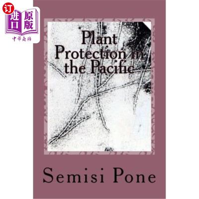 海外直订Plant Protection in the Pacific: Second Edition 太平洋植物保护：第二版