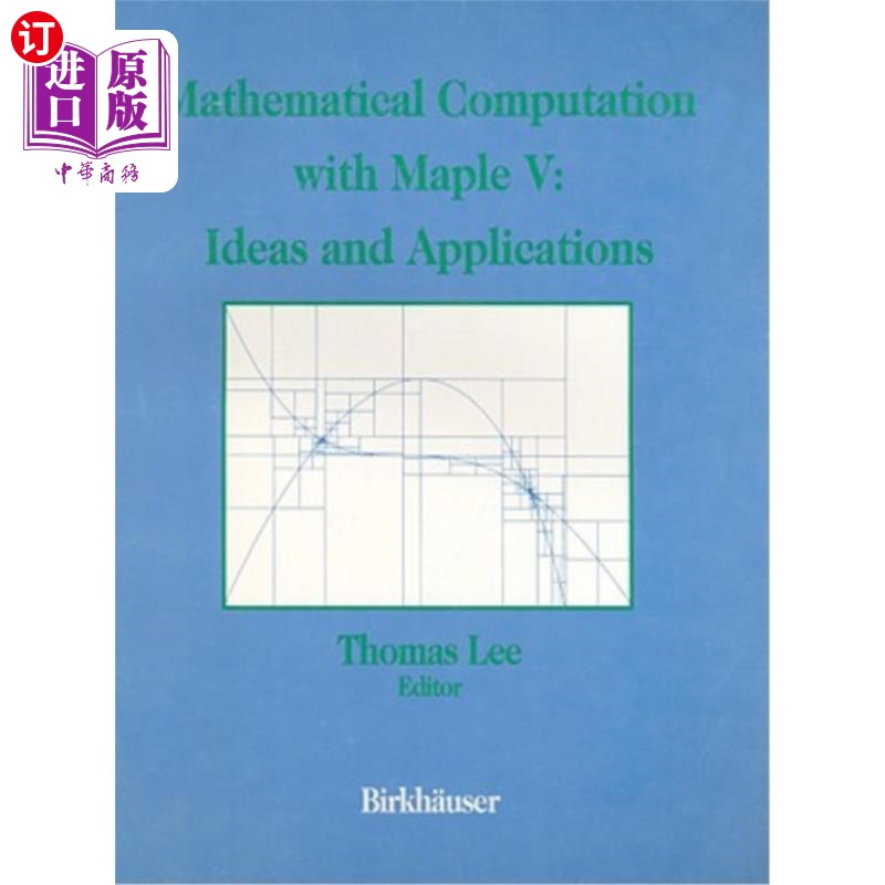 海外直订Mathematical Computation with Maple V: Ideas and Applications: Proceedings of th Maple V的数学计算：思想