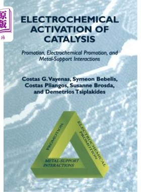 海外直订Electrochemical Activation of Catalysis: Promotion, Electrochemical Promotion, a 催化的电化学活化:促进、电