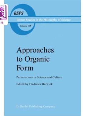 海外直订Approaches to Organic Form: Permutations in Science and Culture 有机形式的途径：科学与文化中的排列