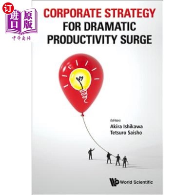 海外直订Corporate Strategy for Dramatic Productivity Surge 大幅提高生产率的企业战略
